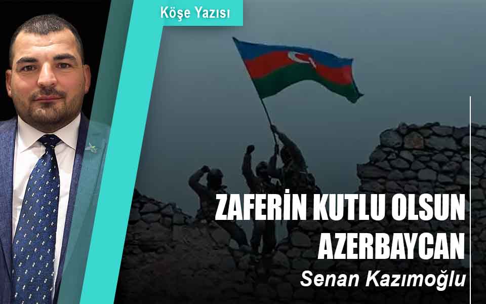 ZAFERİN KUTLU OLSUN AZERBAYCAN